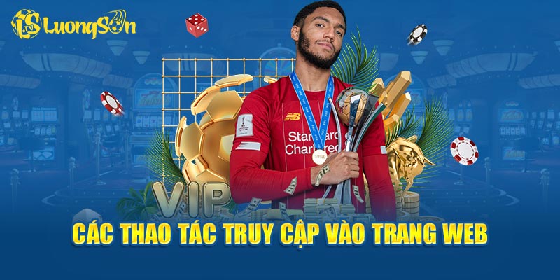 Các thao tác truy cập vào trang luong son 